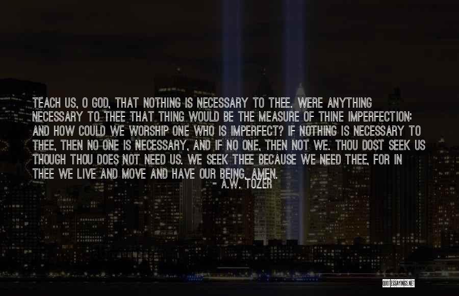 Tozer Worship Quotes By A.W. Tozer Tozer Worship Quotes By A.W. Tozer