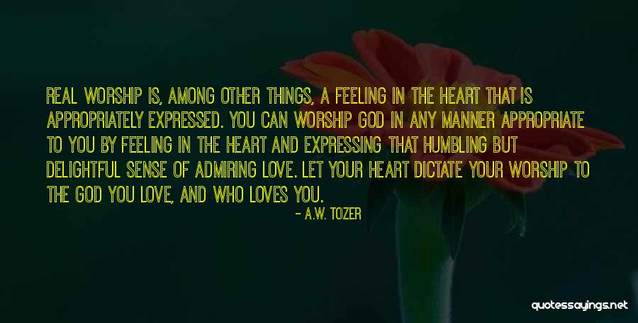 Tozer Worship Quotes By A.W. Tozer Tozer Worship Quotes By A.W. Tozer