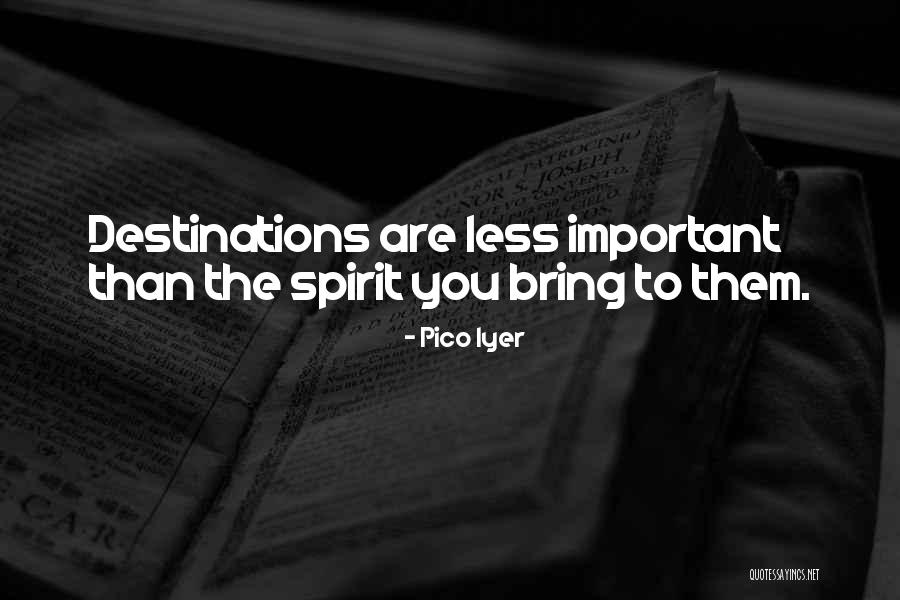 Tozza Plus Quotes By Pico Iyer Tozza Plus Quotes By Pico Iyer