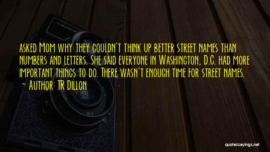 TR Dillon Quotes 414228