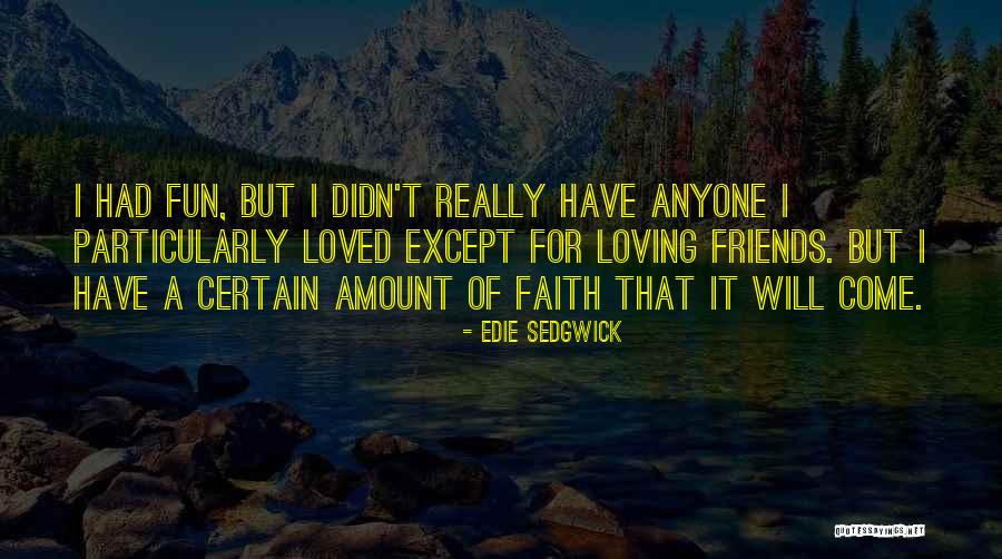 Tr67 170 Quotes By Edie Sedgwick Tr67 170 Quotes By Edie Sedgwick