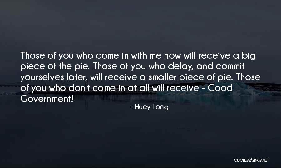 Traagheidswet Quotes By Huey Long Traagheidswet Quotes By Huey Long