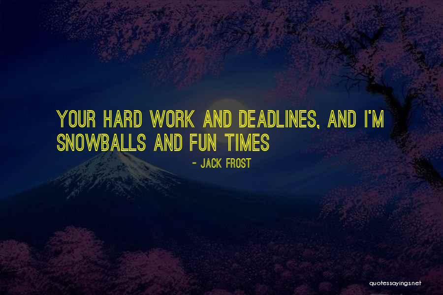Trabajaencasa Quotes By Jack Frost Trabajaencasa Quotes By Jack Frost