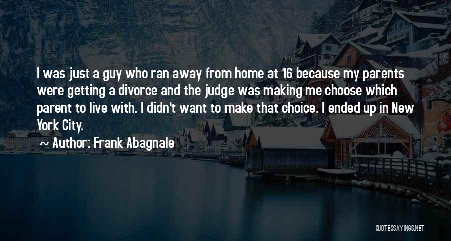 Trabajaenzonafrancabogota Quotes By Frank Abagnale