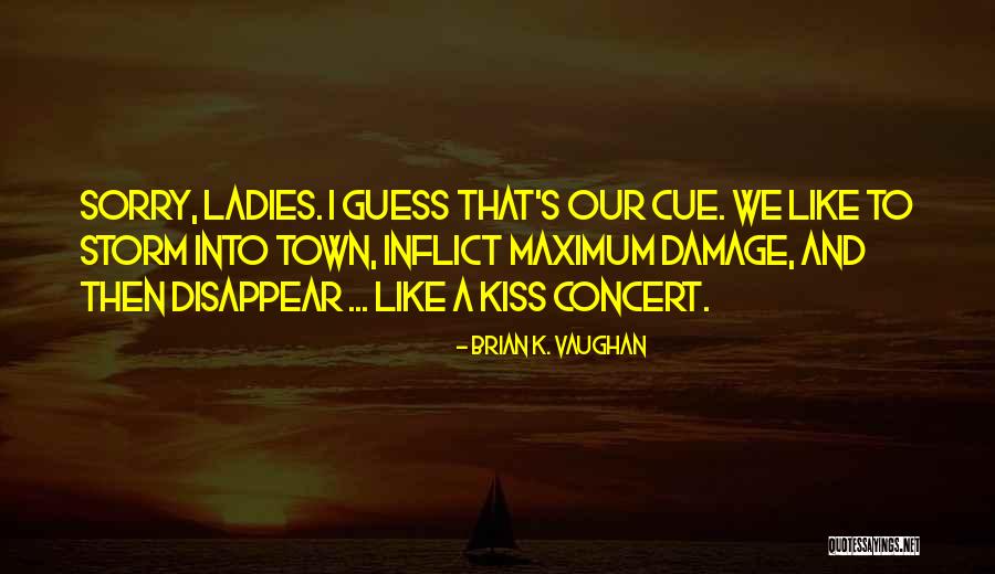 Trabajamos Quotes By Brian K. Vaughan Trabajamos Quotes By Brian K. Vaughan