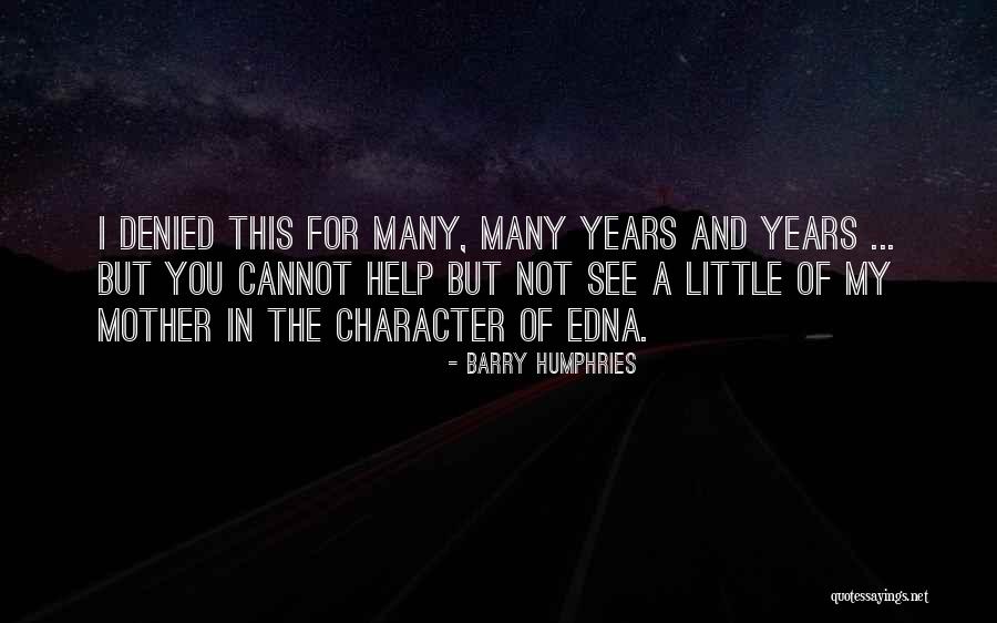 Trabas Wr Quotes By Barry Humphries Trabas Wr Quotes By Barry Humphries