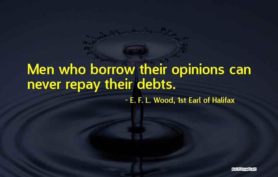 Traben Array Quotes By E. F. L. Wood, 1st Earl Of Halifax Traben Array Quotes By E. F. L. Wood, 1st Earl Of Halifax