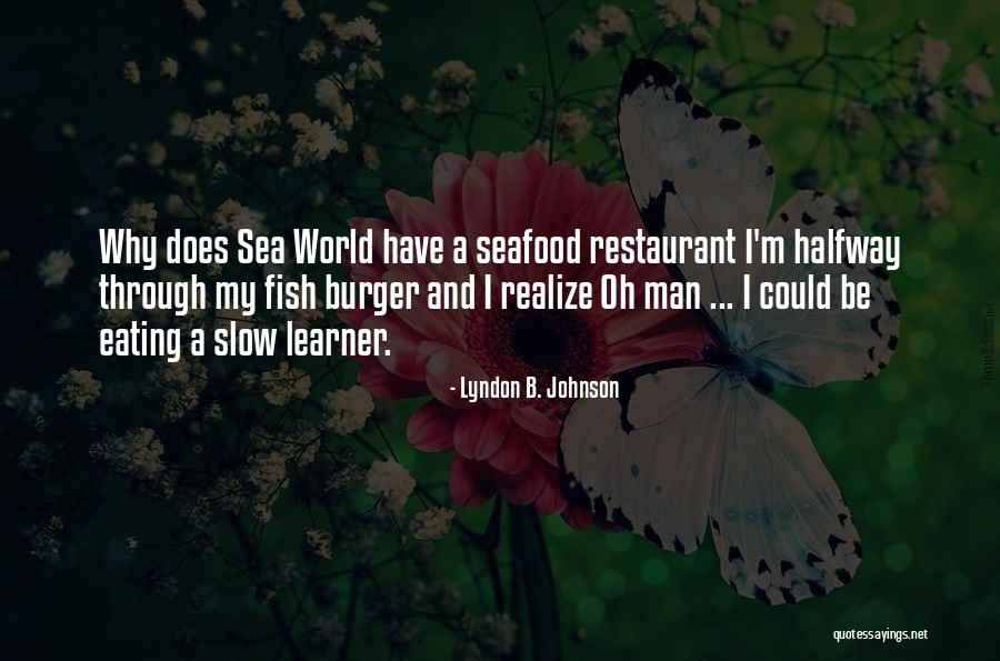 Trabocchi Coast Quotes By Lyndon B. Johnson Trabocchi Coast Quotes By Lyndon B. Johnson
