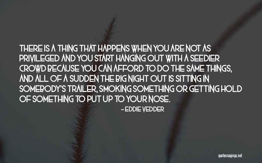Trabulsi Space Quotes By Eddie Vedder Trabulsi Space Quotes By Eddie Vedder
