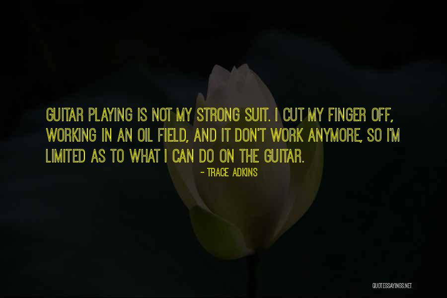 Trace Adkins Quotes 1168618 Trace Adkins Quotes 1168618
