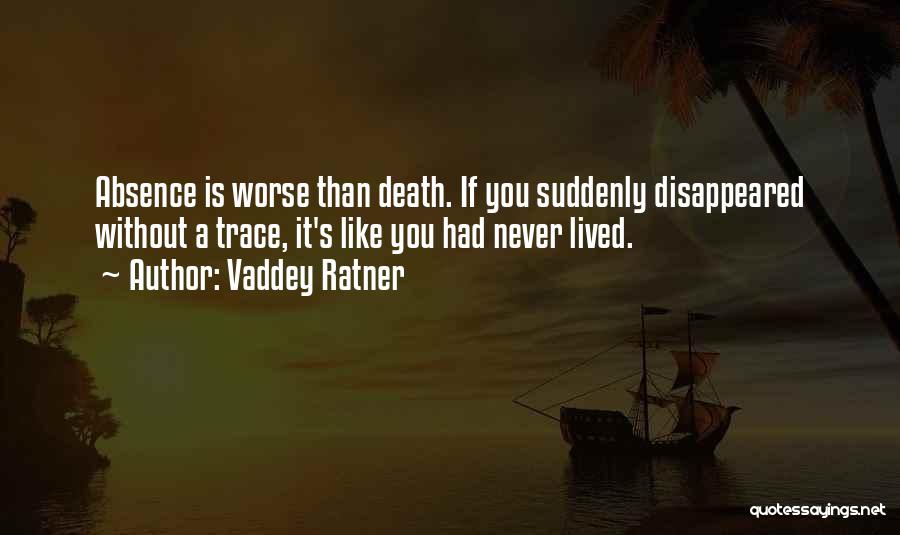 Trace Quotes By Vaddey Ratner