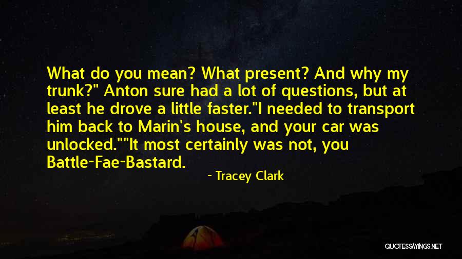 Tracey Clark Quotes 947563