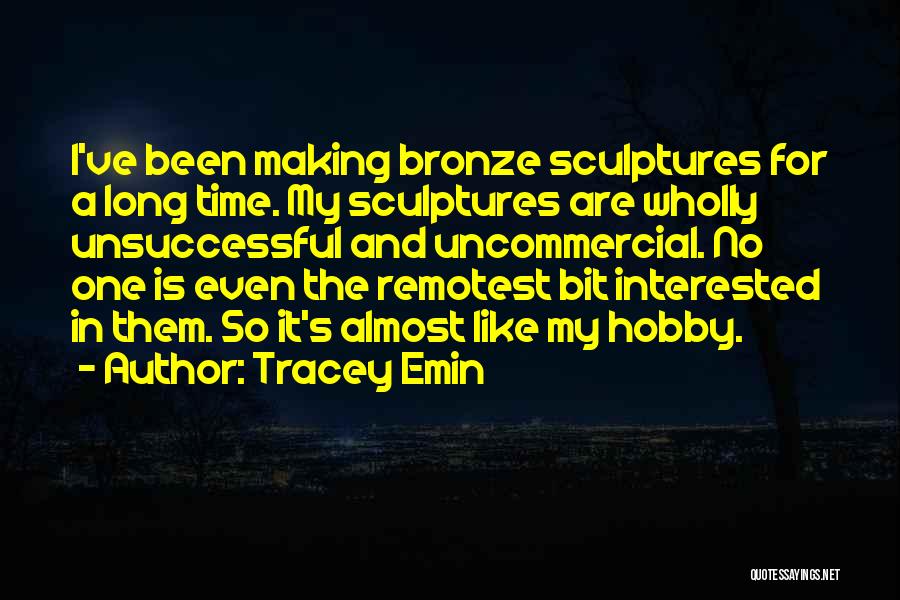 Tracey Emin Quotes 1176233