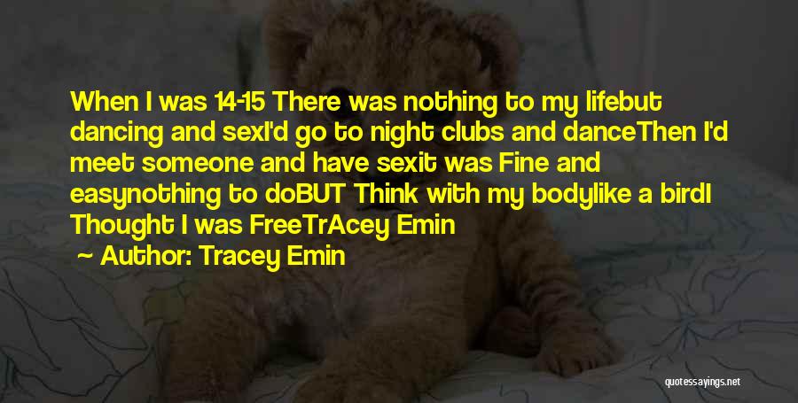 Tracey Emin Quotes 1774279