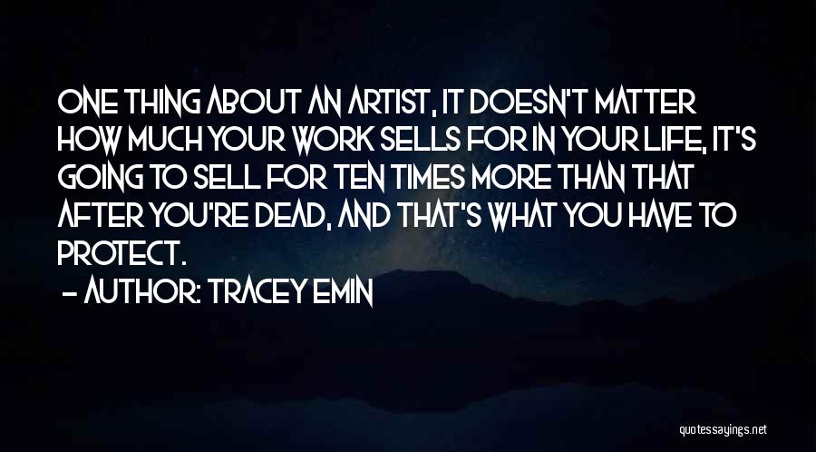 Tracey Emin Quotes 2170486