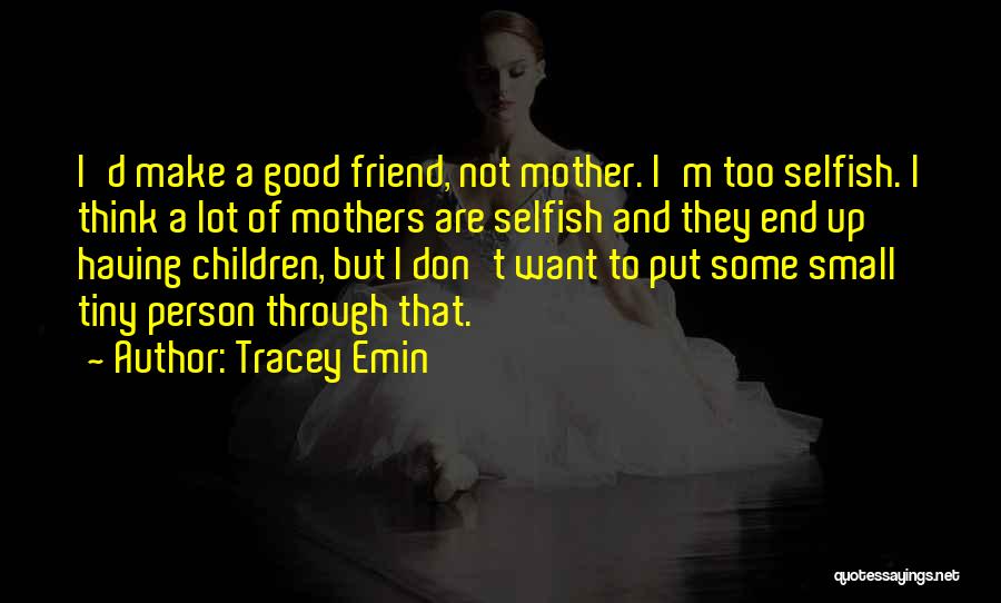 Tracey Emin Quotes 504667