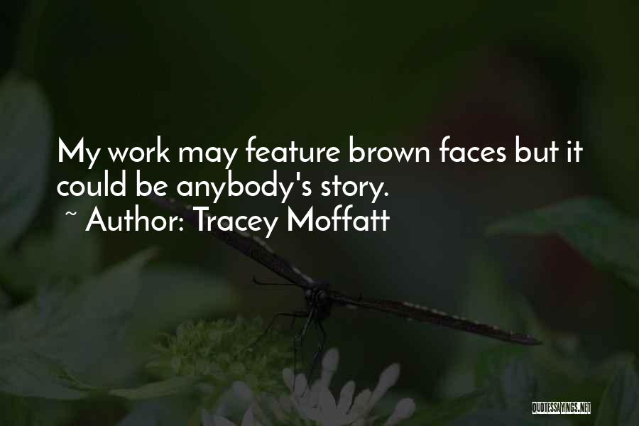 Tracey Moffatt Quotes 1974603