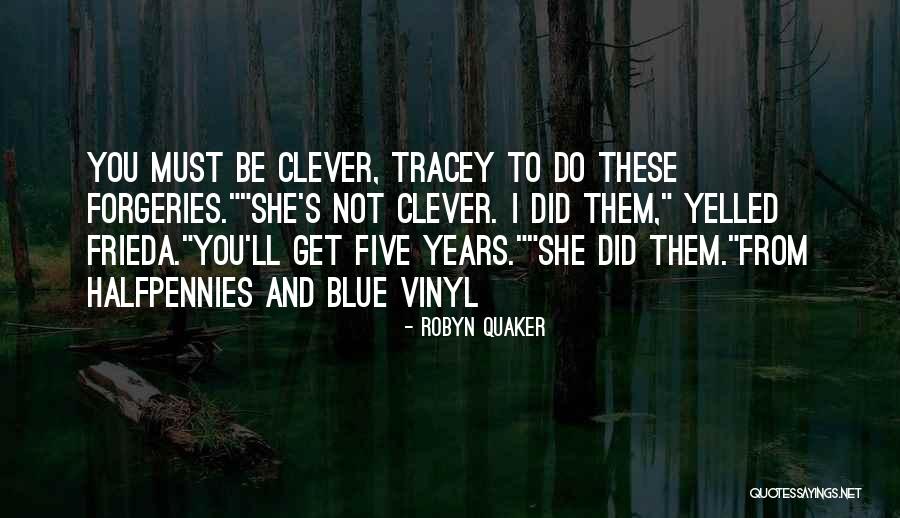 Tracey Quotes By Robyn Quaker