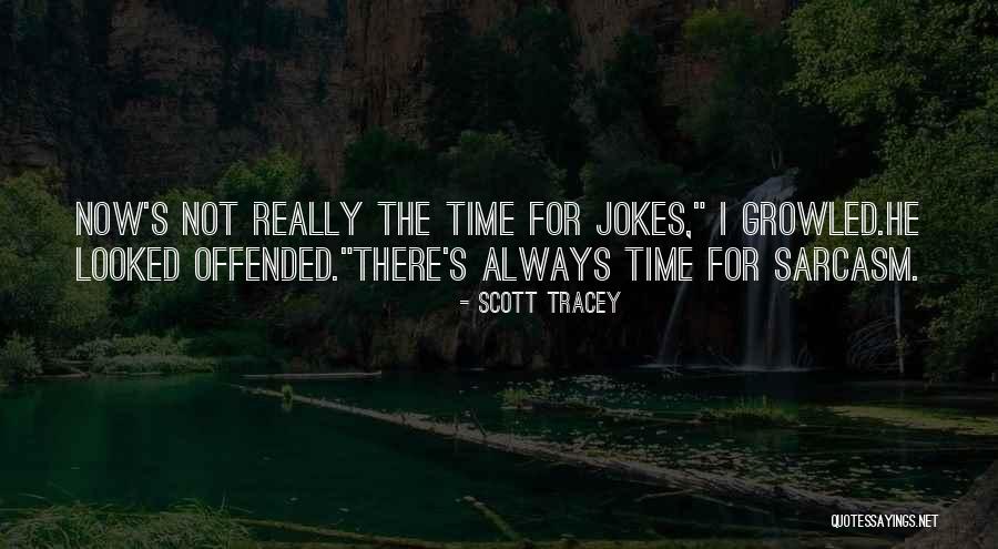 Tracey Quotes By Scott Tracey Tracey Quotes By Scott Tracey