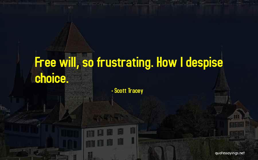 Tracey Quotes By Scott Tracey Tracey Quotes By Scott Tracey