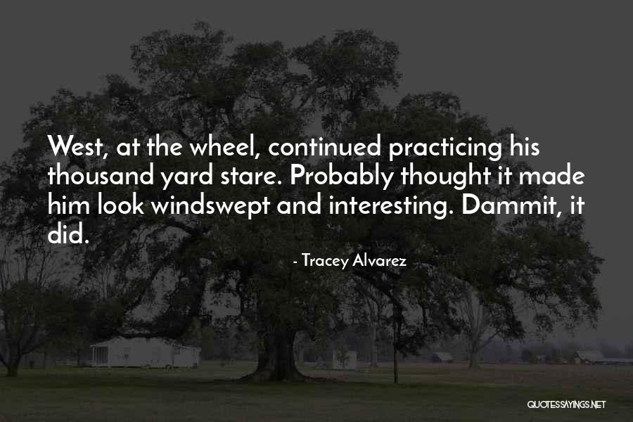 Tracey Quotes By Tracey Alvarez