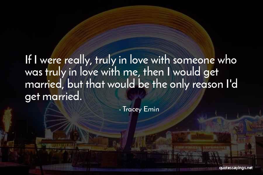 Tracey Quotes By Tracey Emin Tracey Quotes By Tracey Emin