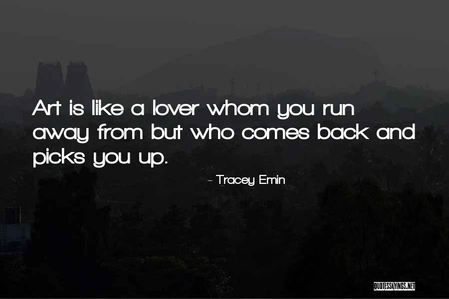Tracey Quotes By Tracey Emin Tracey Quotes By Tracey Emin