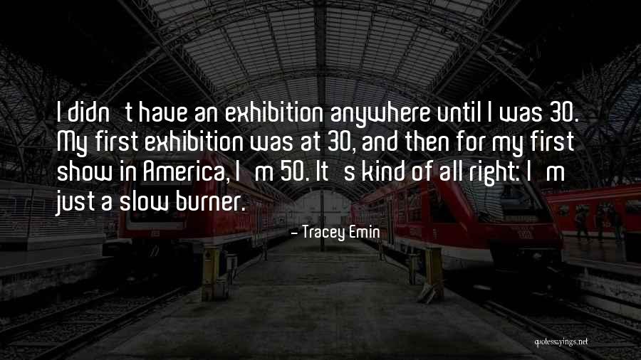 Tracey Quotes By Tracey Emin Tracey Quotes By Tracey Emin