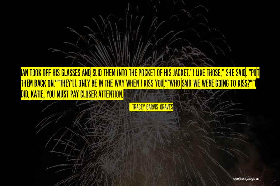Tracey Quotes By Tracey Garvis-Graves Tracey Quotes By Tracey Garvis-Graves