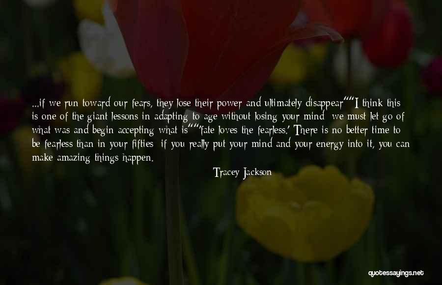 Tracey Quotes By Tracey Jackson Tracey Quotes By Tracey Jackson