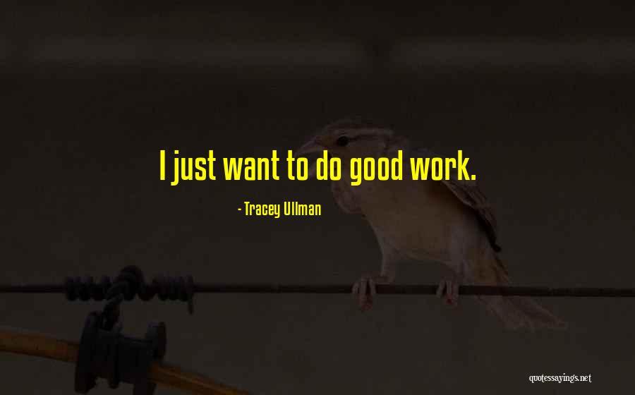 Tracey Quotes By Tracey Ullman Tracey Quotes By Tracey Ullman