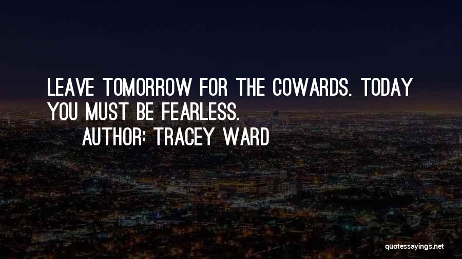 Tracey Quotes By Tracey Ward
