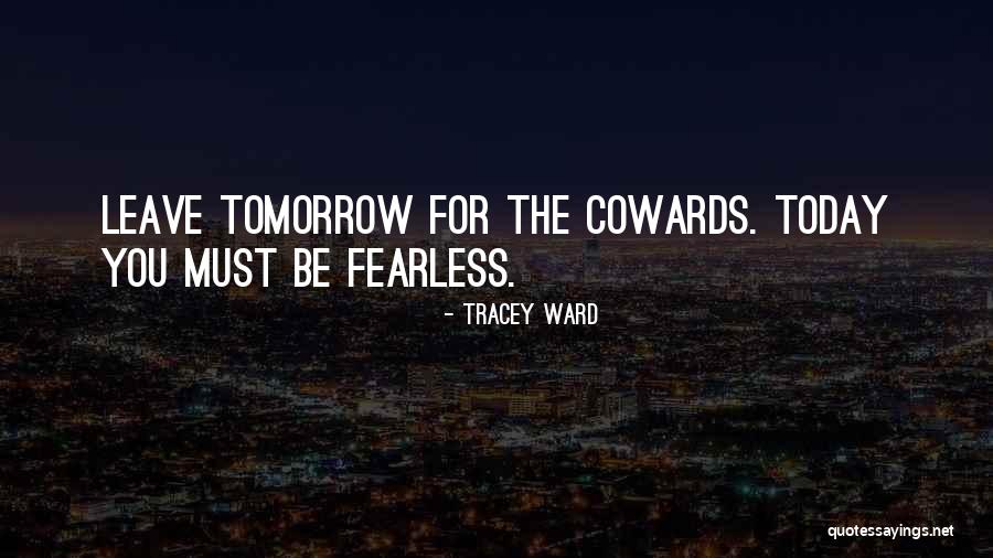 Tracey Quotes By Tracey Ward Tracey Quotes By Tracey Ward