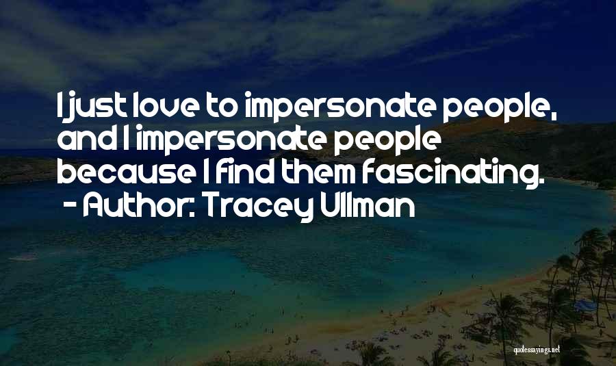 Tracey Ullman Quotes 2195701