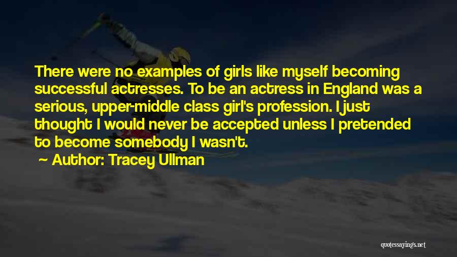 Tracey Ullman Quotes 672680 Tracey Ullman Quotes 672680