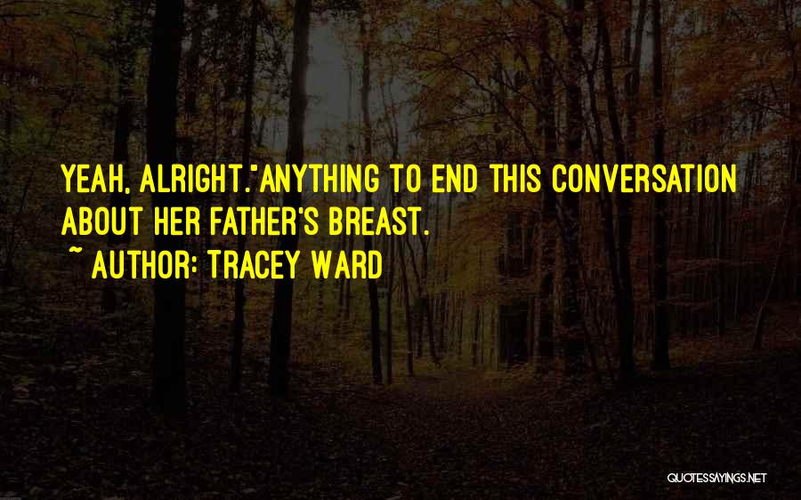 Tracey Ward Quotes 828283