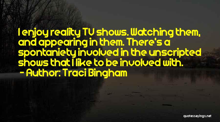 Traci Bingham Quotes 349759