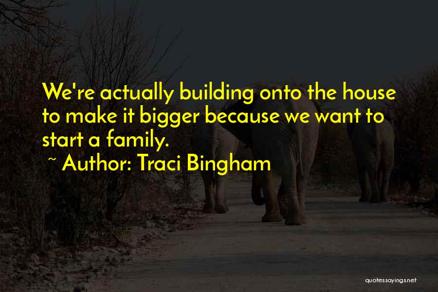 Traci Bingham Quotes 677925