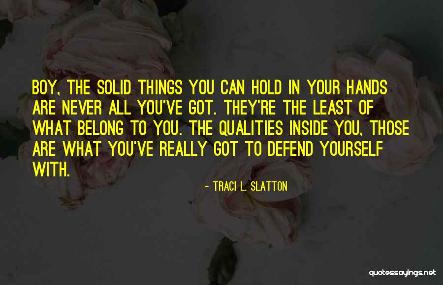Traci L. Slatton Quotes 1585651 Traci L. Slatton Quotes 1585651