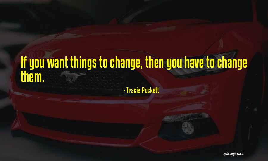 Tracie Puckett Quotes 427589 Tracie Puckett Quotes 427589