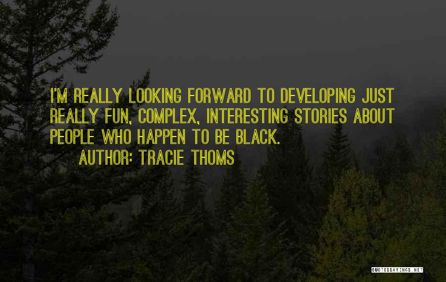 Tracie Thoms Quotes 665244