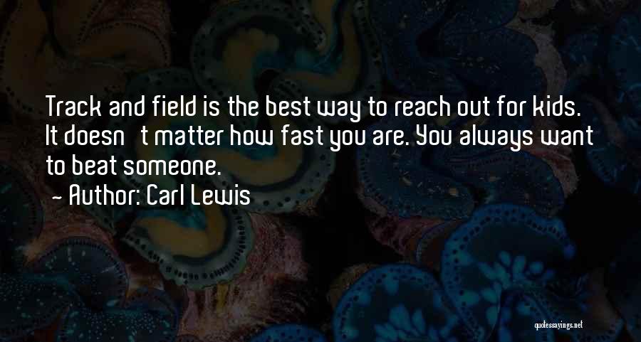 Track And Field Quotes By Carl Lewis