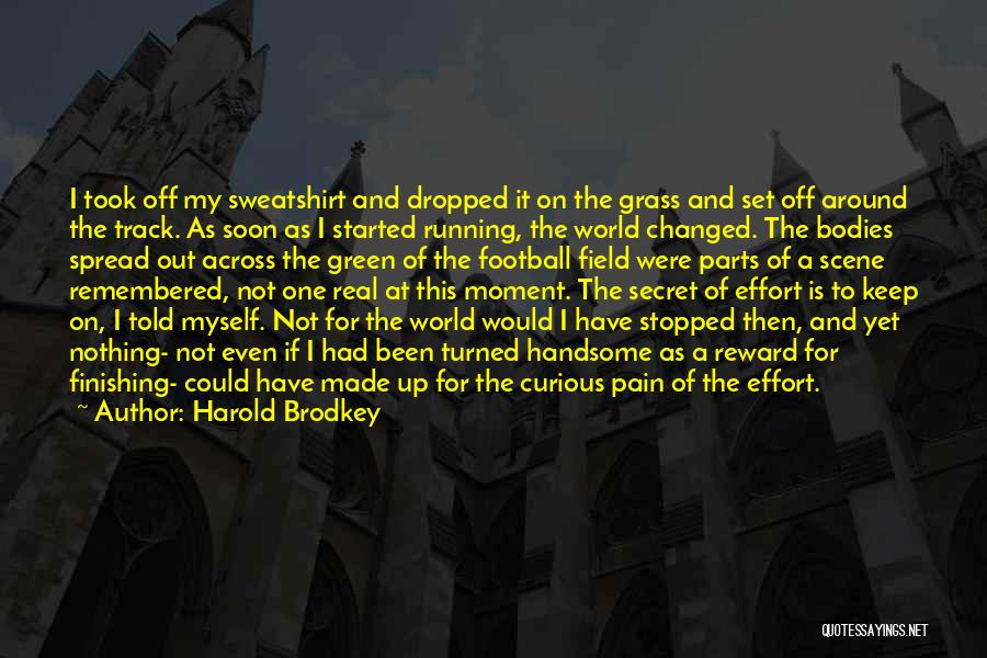 Track And Field Quotes By Harold Brodkey