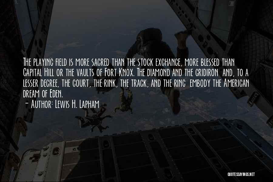 Track And Field Quotes By Lewis H. Lapham