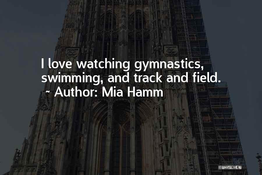 Track And Field Quotes By Mia Hamm