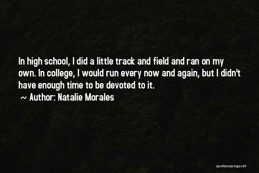 Track And Field Quotes By Natalie Morales