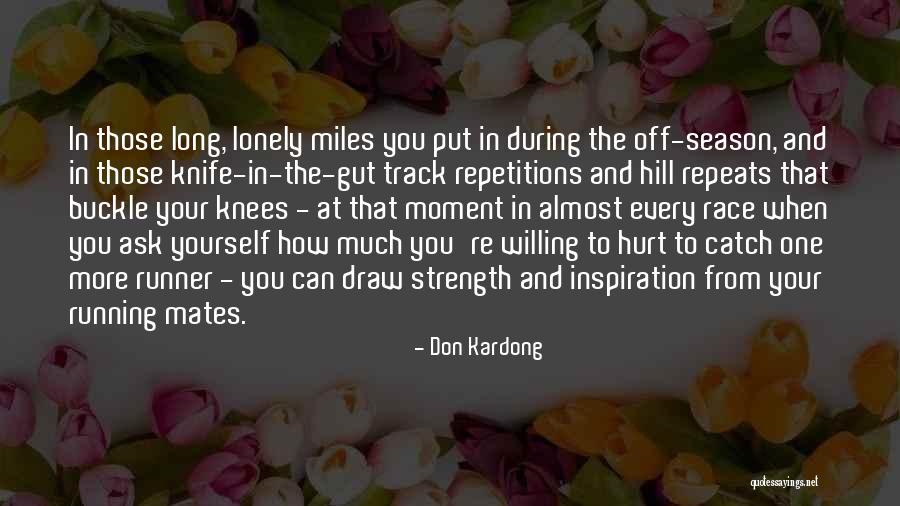 Track And Running Quotes By Don Kardong Track And Running Quotes By Don Kardong