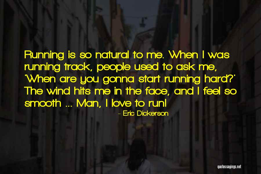 Track And Running Quotes By Eric Dickerson Track And Running Quotes By Eric Dickerson