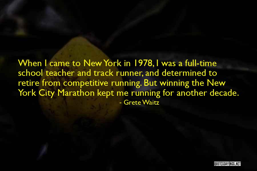 Track And Running Quotes By Grete Waitz Track And Running Quotes By Grete Waitz