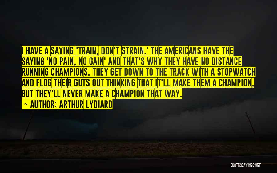 Track Distance Running Quotes By Arthur Lydiard